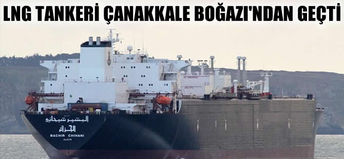 Çanakkale'de boğaz geçişisine LNG tankeri engeli