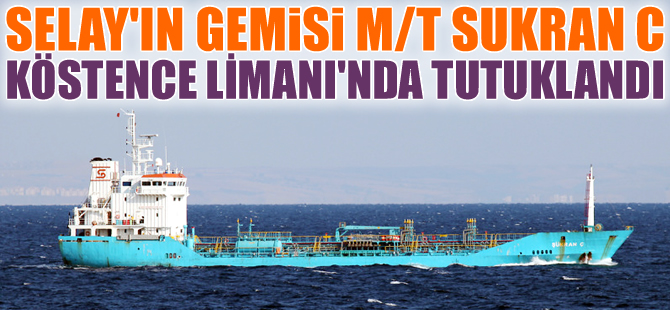 2015'de Avrupa limanlarında tutuklanan ilk Türk gemisi M/T SUKRAN C oldu
