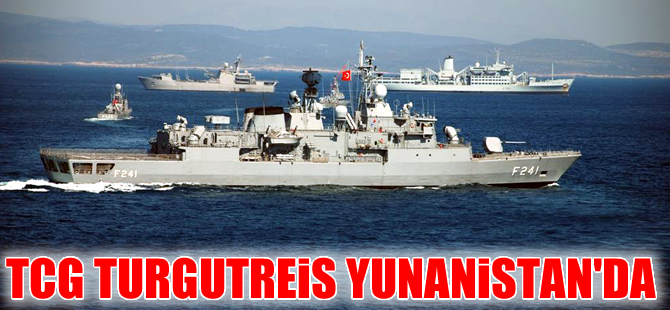 Türk Savaş Gemisi TCG Turgutreis, Yunanistan'ın Suda Limanı'nda