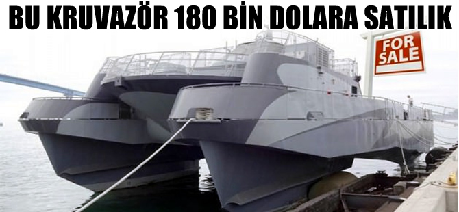 Lockheed Martin'in inşa ettiği kruvazör 180 bin dolara satışa çıkarıldı