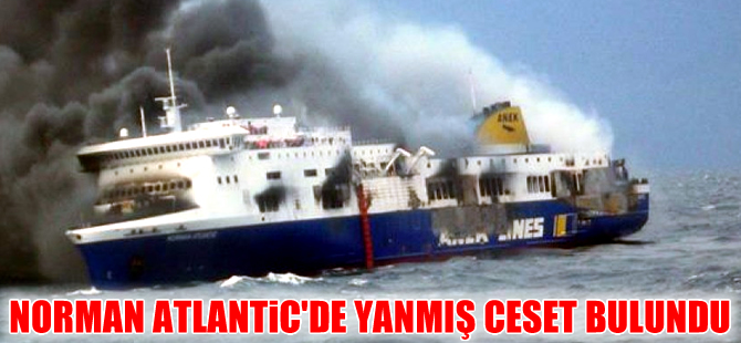 Yanan Norman Atlantic’in içinde kömürleşmiş bir ceset bulundu