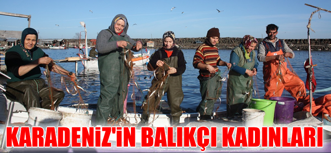 Giresunlu balıkçıların en büyük yardımcısı kadınlar