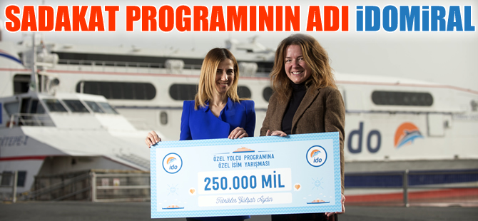 İDO’nun sadakat programının yeni adı İDOMİRAL