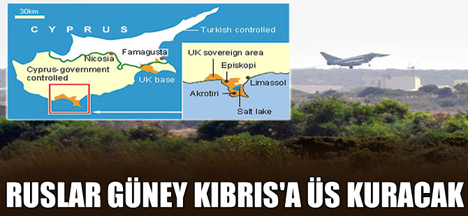 'Ruslar Güney Kıbrıs’a askeri üs kuracak' iddiası