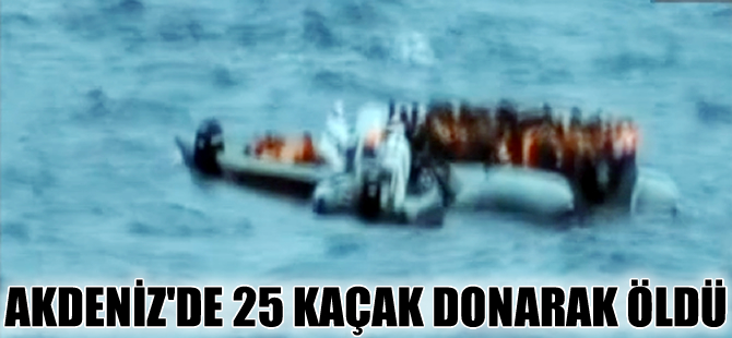 Akdeniz’de 25 göçmen donarak hayatını kaybetti