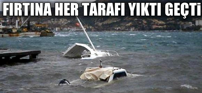 Fırtına yine her tarafı yıktı geçti
