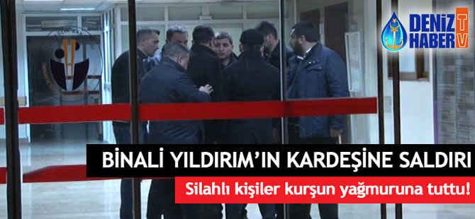 Binali Yıldırım'ın kardeşine silahlı saldırı! Video