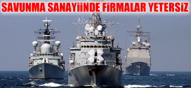 'Savunma sanayiinde firmalar yeterince verimli değil'
