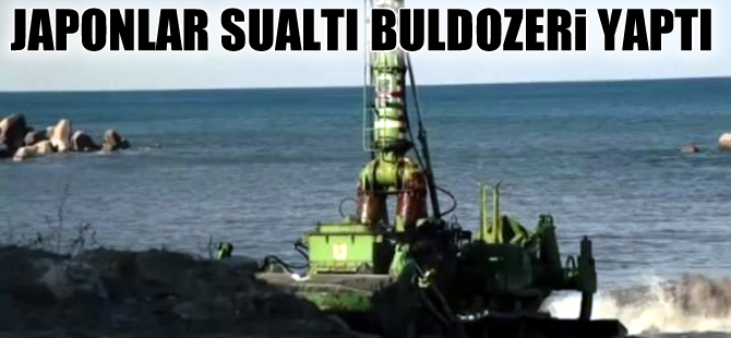 Japonlar sualtı buldozerleri ica etti