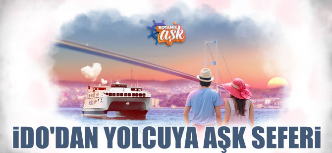 İDO, 14 Şubat'ta 14 sevgiliye karada denizde hizmet verecek