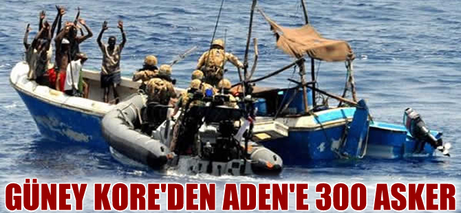 Güney Kore, Aden Körfezi'ne savaş gemisi ve 300 asker gönderdi