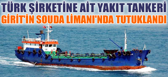 M/T FOX isimli yakıt tankeri, Girit Adası Souda Limanı'nda tutuklandı