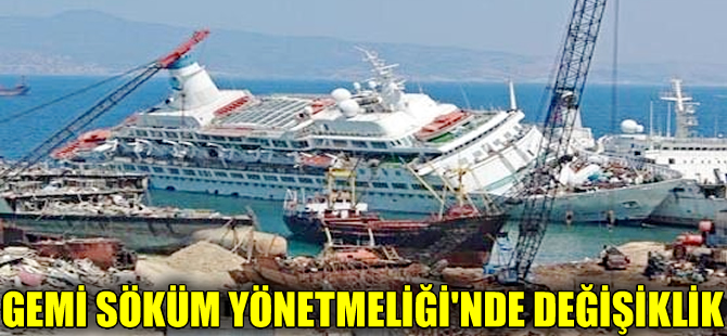 Gemi Söküm Yönetmeliğinde değişiklik yürürlüğe girdi