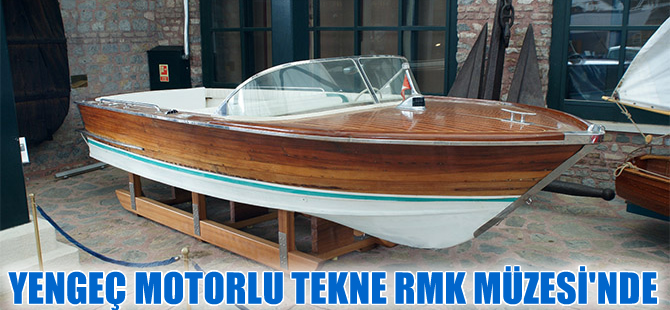 Türünün tek örneği “Yengeç motorlu Tekne” Rahmi M. Koç Müzesi’nde