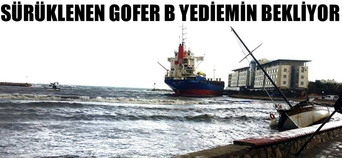Gofer B gemisi yediemin atanmadığı için kurtarılamıyor
