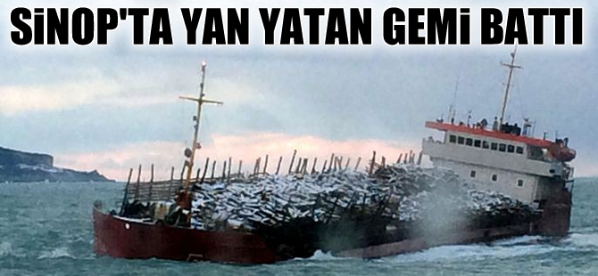 Sinop'ta yan yatan Fort Azov adlı gemi battı