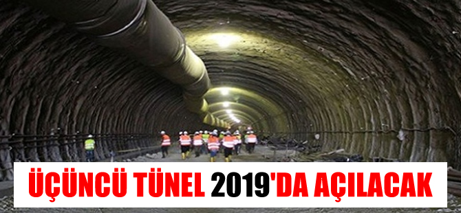 3. Tüp Geçit Projesi 2019 yılında hizmete girecek