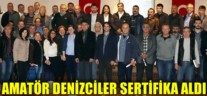Amatör denizciler sertifikalarını aldı