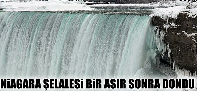 Niagara Şelaleleri’nde buz kalınlığı 3 metreyi aştı