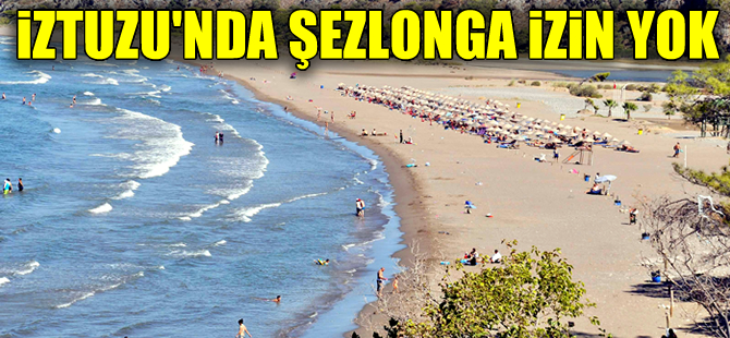 İztuzu'nu Kurtarma Platformu: Plaj şemsiyesiz ve şezlongsuz bırakılmamalı