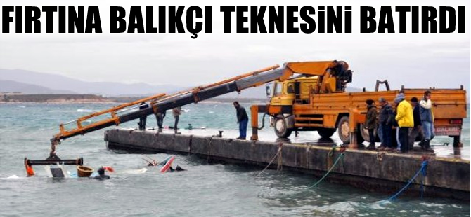 Didimde fırtınaya dayanamayan balıkçı teknesi battı