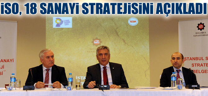 İstanbul Sanayi Odası, “İstanbul Sanayi Strateji Belgesi”ni açıkladı