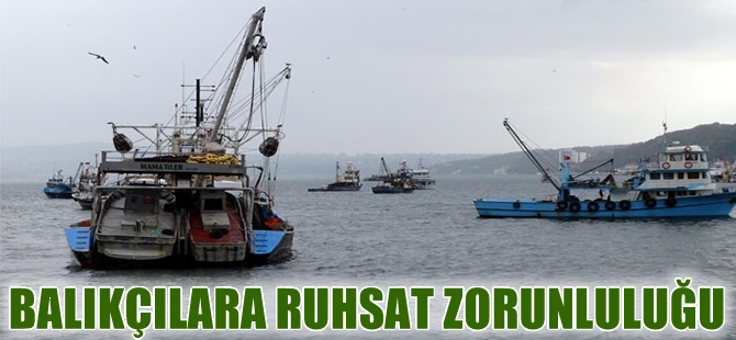 Baraj ve göletlerde balıkçılık yapanlara ruhsat alma zorunluluğu