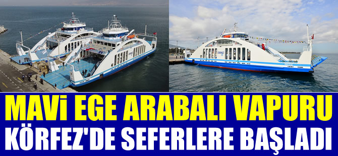 Mavi Ege Arabalı Vapuru, İzmir Körfezi'nde seferlere başladı