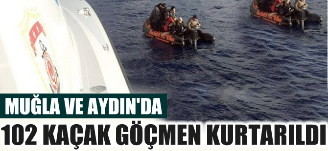 Muğla ve Aydın'da 102 kaçak göçmen kurtarıldı