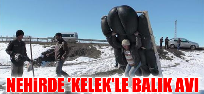Muşlu gençler 'Kelek'le Murat Nehri'nde balık avlıyor