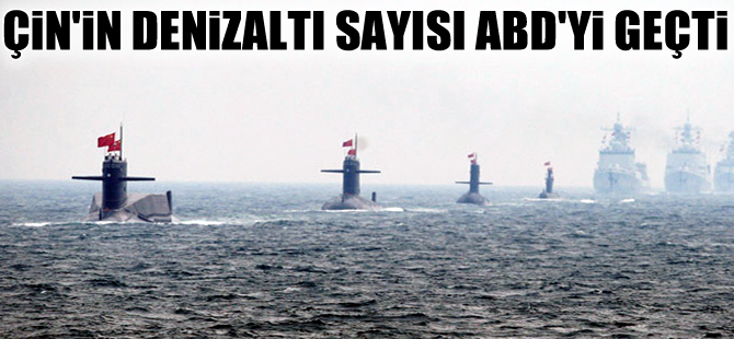 Çin Donanması, denizaltı sayısında ABD'yi solladı