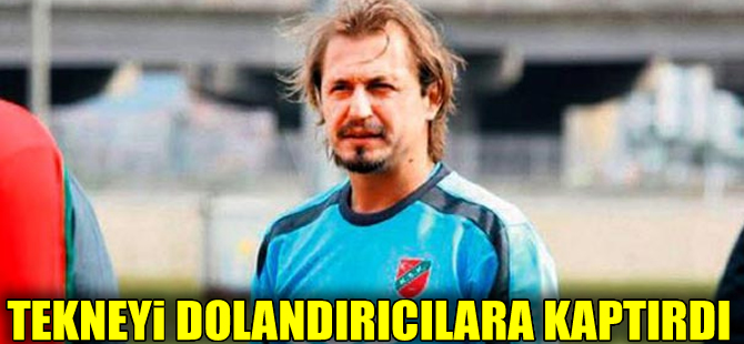 Teknik Direktör Ayhan Akman teknesini dolandırıcılara kaptırdı