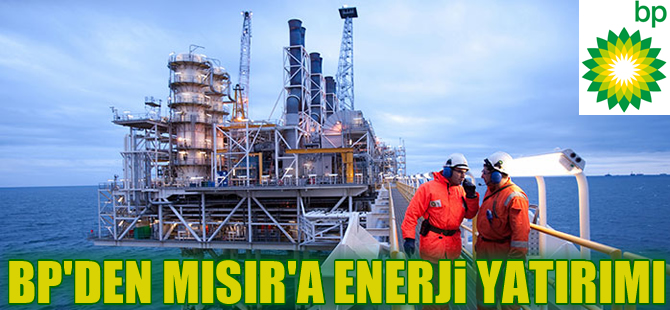 BP ve DEA'dan Mısır'a ortak enerji yatırımı