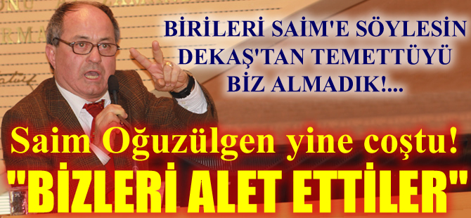 Saim Oğuzülgen: Bizi İzmit Körfezi'nde ranta alet ettiler!