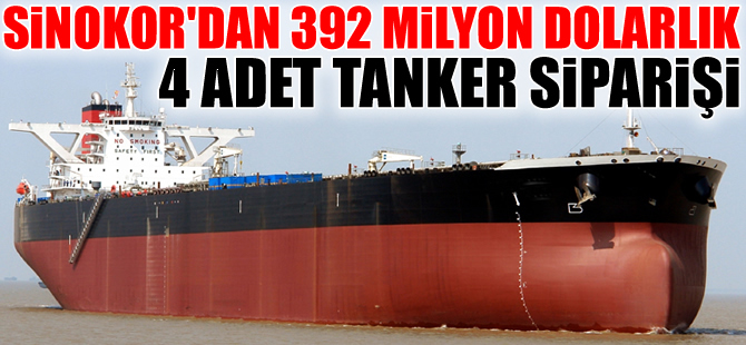Sinokor, 392 milyon dolara 319 bin DWT'luk, 4 adet tanker siparişi verdi
