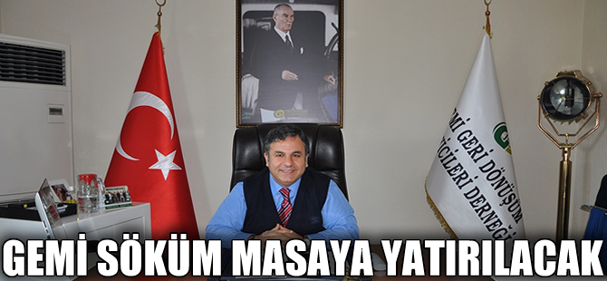 Gemi geri dönüşüm sektörünün hedefleri ve sorunları masaya yatırılacak