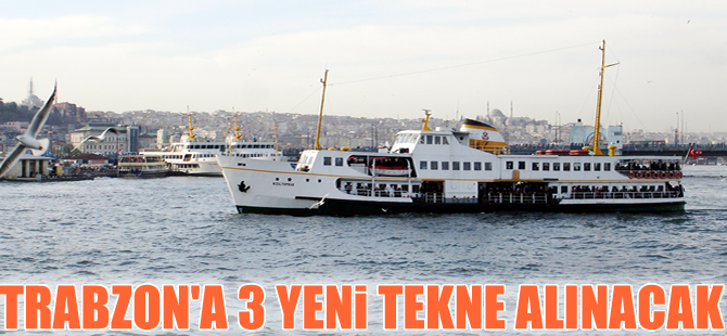 Trabzon Büyükşehir belediyesi yeni küçük gemi siparişi verdi