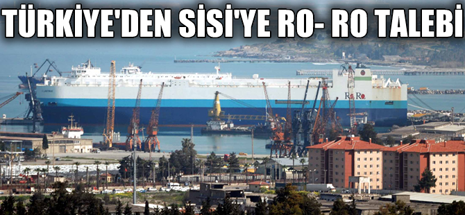 Türkiye ile Mısır arasındaki Ro- Ro krizi için uzlaşma arayışı