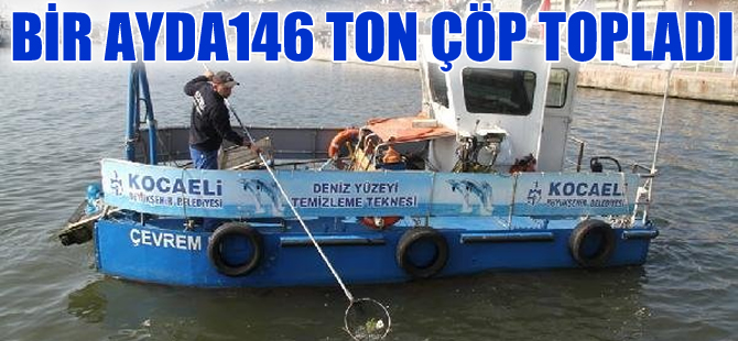 İzmit Körfezi'nden 146 ton atık süpürüldü