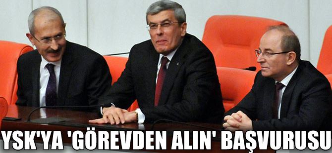 3 yeni bakanın görevden alınması için YSK'ya başvuru yapıldı