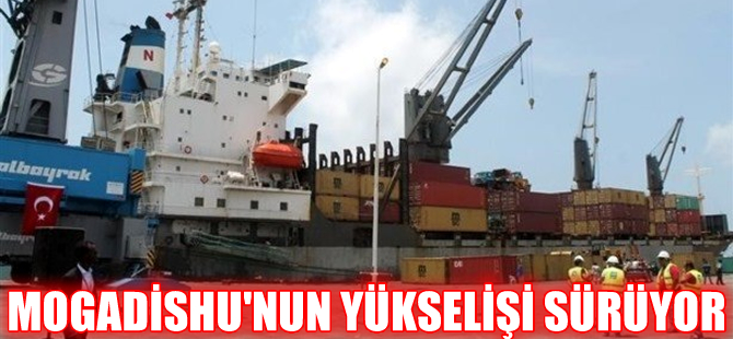 Mogadishu Limanı Afrika pazarında söz sahibi oldu