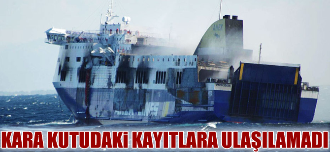 "Norman Atlantic" feribotunun kara kutusundaki kayıtlara ulaşılamadı