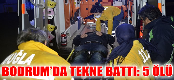 Bodrum'da tekne battı: 5 ölü
