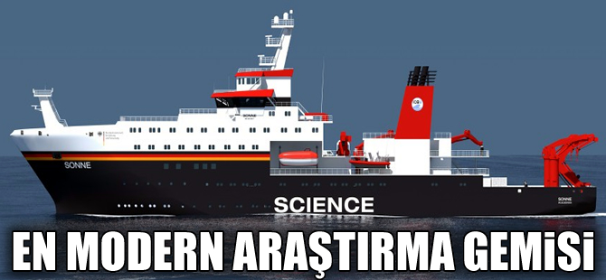 Dünyanın en modern araştırma gemisi R/V Sonne göreve başladı