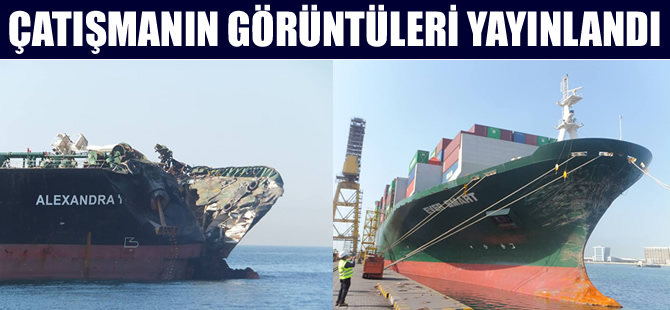 M/T ALEXANDRA 1 ile M/V EVER SMART'ın çatışma görüntüleri yayınlandı