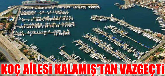 Koç Holding Kalamış Yat Limanı'nı devralmaktan vazgeçti