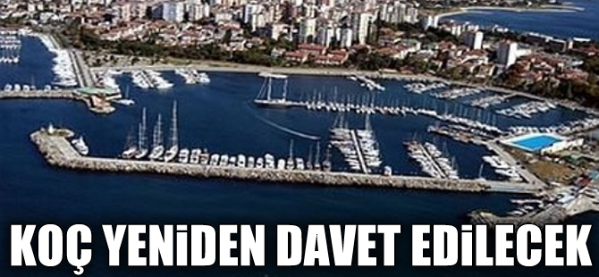 Özelleştirme İdaresi Başkanlığı Kalamış için Koç'u yeniden davet edecek