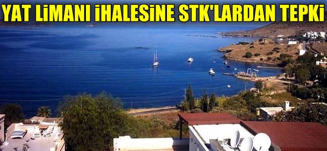 Tilkicik Koyu’ndaki yat limanı projesine STK’lar tepkili