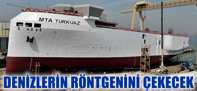 İlk yerli sismik gemimiz MTA Turkuaz bugün denize indiriliyor