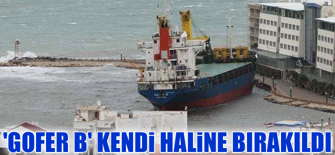 Fırtınada sürüklenen Gofer B gemisi "kaderine terkedildi